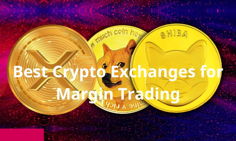 Best Crypto Exchanges for Margin Trading: Unlocking Lucrative Opportunities