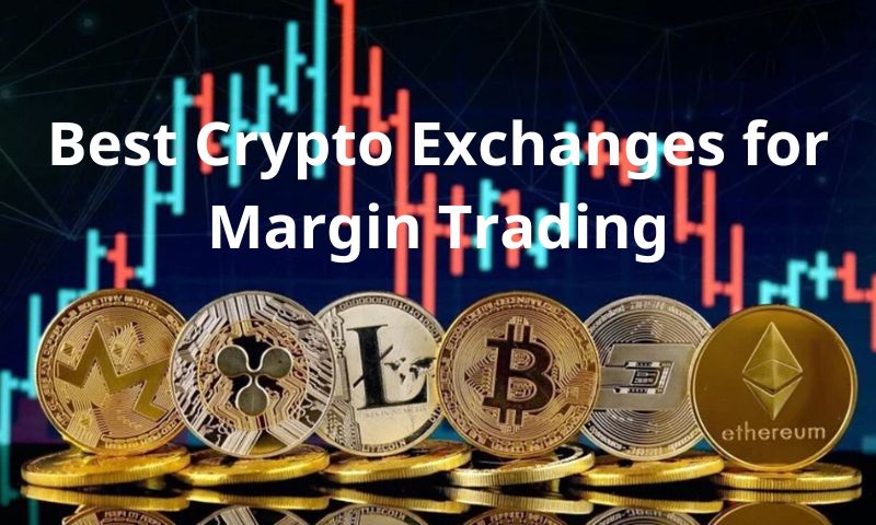 Best Crypto Exchanges for Margin Trading: Unlocking Lucrative Opportunities