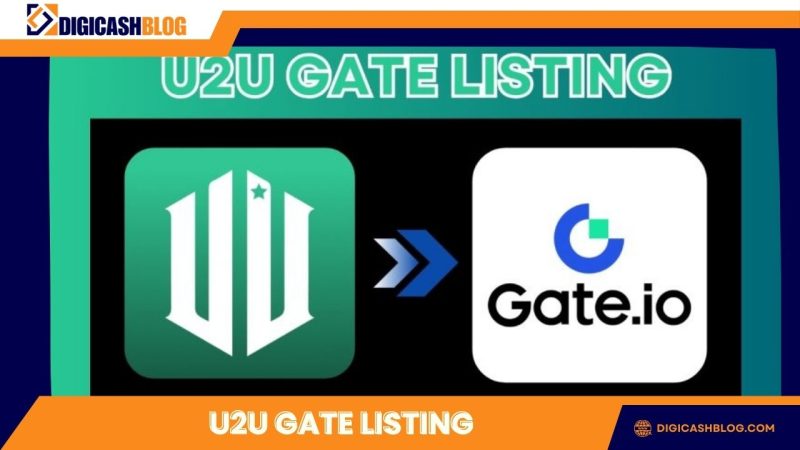 U2U Gate Listing – Affirming the Position of U2U Network