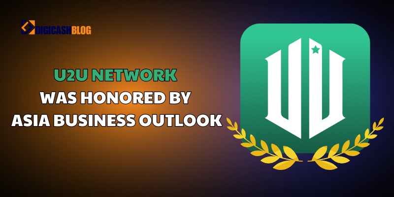 U2U Network was honored by Asia Business Outlook