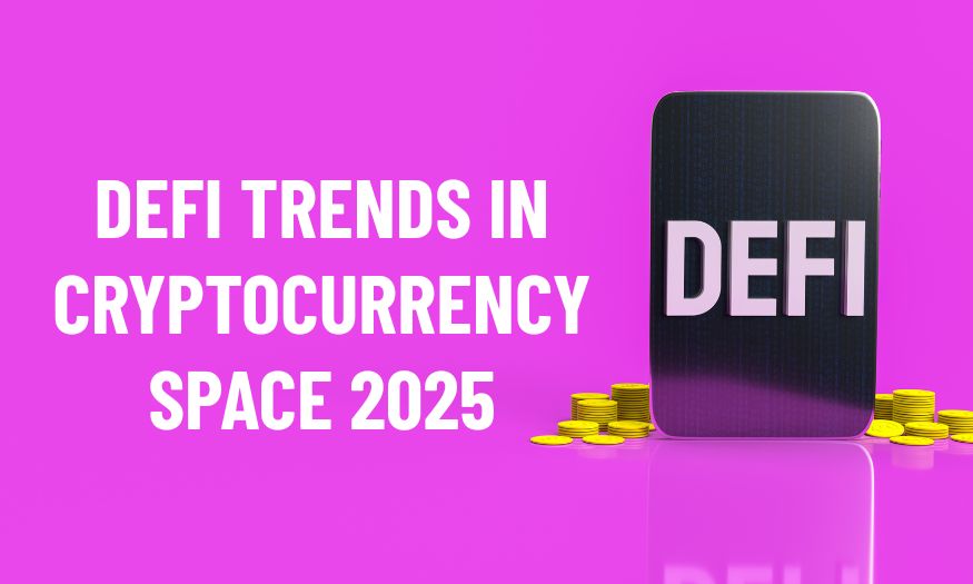 DeFi Trends in Cryptocurrency Space 2025